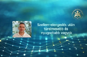 Szellem-elengedés után türelmesebb és nyugodtabb vagyok